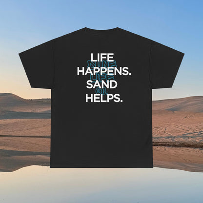 Dune Life Co. "Life Happens, Sand Helps" Tee Shirt