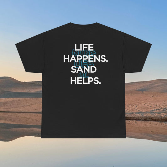 Dune Life Co. "Life Happens, Sand Helps" Tee Shirt